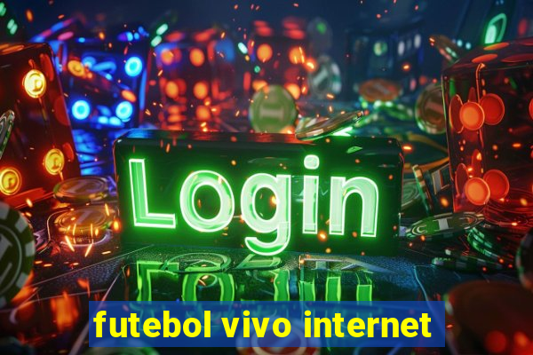 futebol vivo internet